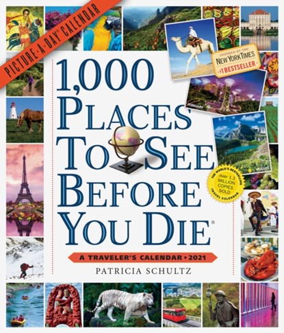 2021 1000 Places to See Before You Die Picture-A-Day Wall Calendar, Patricia Schultz - Paperback - 9781523509126