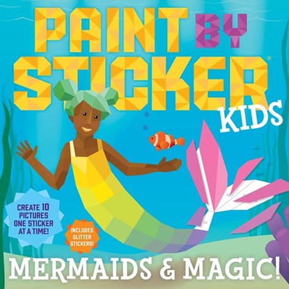 Paint by Sticker Kids: Mermaids & Magic!, Workman Publishing - Paperback - 9781523510436