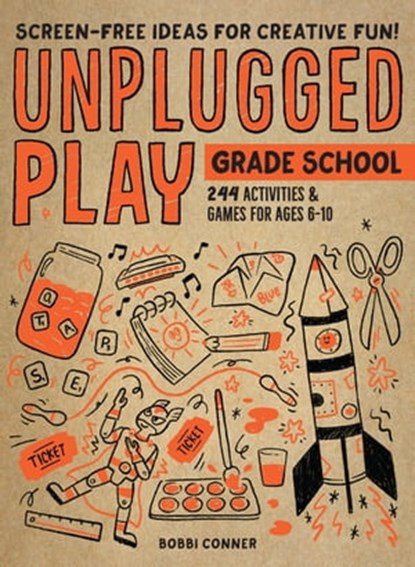 Unplugged Play: Grade School, Bobbi Conner - Ebook - 9781523510924