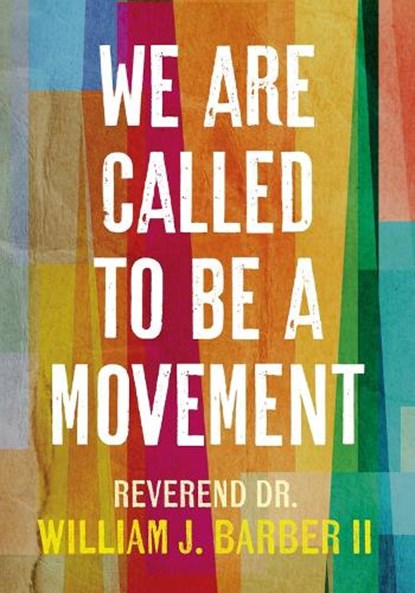 We Are Called to Be a Movement, William Barber - Paperback - 9781523511242