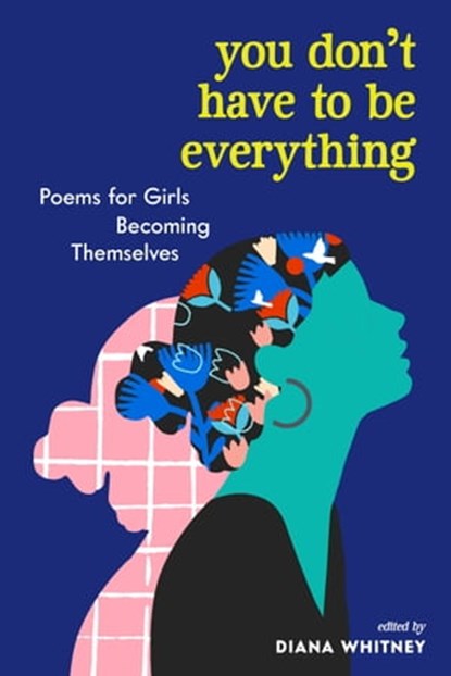 You Don't Have to Be Everything, niet bekend - Ebook - 9781523514007