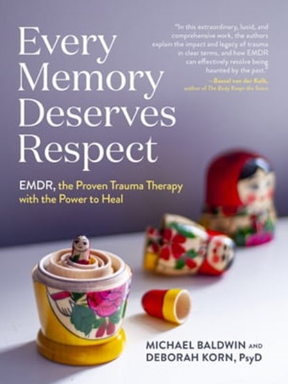 Every Memory Deserves Respect, Michael Baldwin ; Deborah Korn - Ebook - 9781523514014