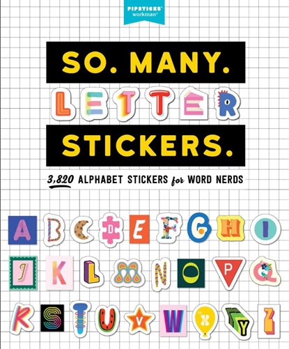 So. Many. Letter Stickers., Pipsticks®+Workman® - Paperback - 9781523515264