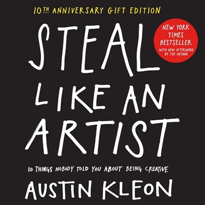 Steal Like an Artist 10th Anniversary Gift Edition with a New Afterword by the Author, Austin Kleon - Gebonden - 9781523516322