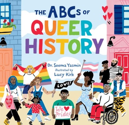 The ABCs of Queer History, Dr. Seema Yasmin - Gebonden - 9781523518548