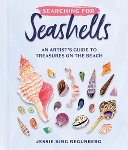 Searching for Seashells, Jessie King Regunberg - Gebonden - 9781523523450
