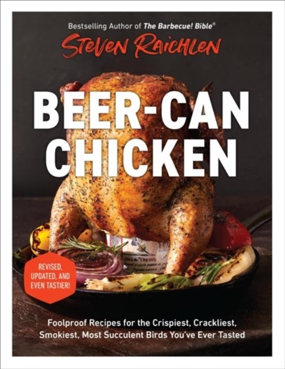 Beer-Can Chicken (Revised Edition), Steven Raichlen - Paperback - 9781523526215