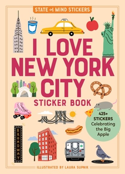 I Love New York City Sticker Book, Laura Supnik ; Workman Publishing - Paperback - 9781523528509