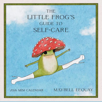 The Little Frog's Guide to Self-Care Mini Wall Calendar 2026, Maybell Eequay ; Workman Calendars - Paperback - 9781523529629