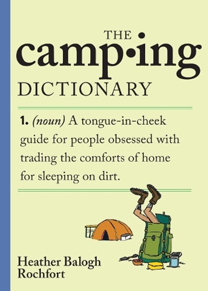 The Camping Dictionary, Heather Balogh Rochfort - Paperback - 9781523529759