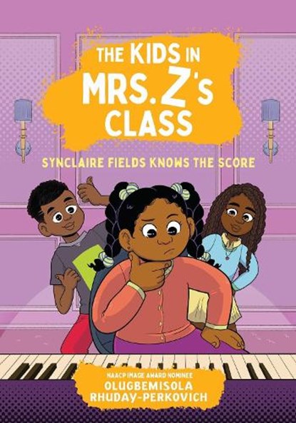 The Kids in Mrs. Z's Class: Synclaire Fields Knows the Score, Olugbemisola Rhuday-Perkovich - Paperback - 9781523530328