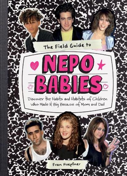 The Field Guide to Nepo Babies, Fran Hoepfner - Gebonden - 9781523530465