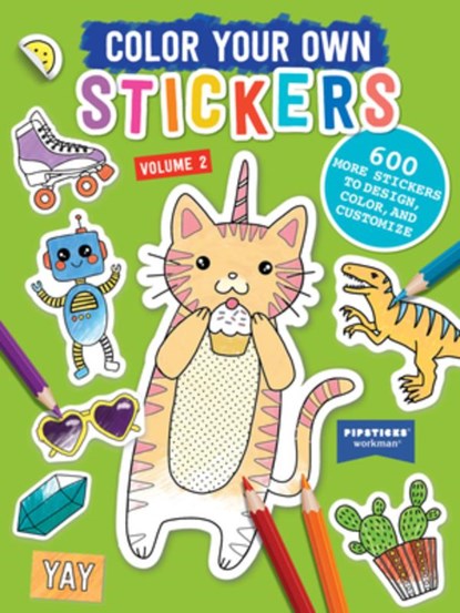 Color Your Own Stickers, Volume 2, Pipsticks®+Workman® - Paperback - 9781523531622