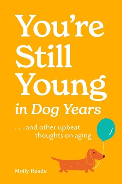 You're Still Young in Dog Years, Danielle Claro - Paperback - 9781523531820