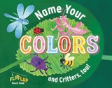 Name Your Colors (and Critters, too!) - Workman Publishing - 9781523532315