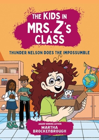 The Kids in Mrs. Z's Class: Thunder Nelson Does the Impossumble, Martha Brockenbrough - Gebonden - 9781523532988