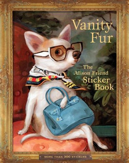 Vanity Fur: The Alison Friend Sticker Book, Alison Friend - Gebonden - 9781523535309