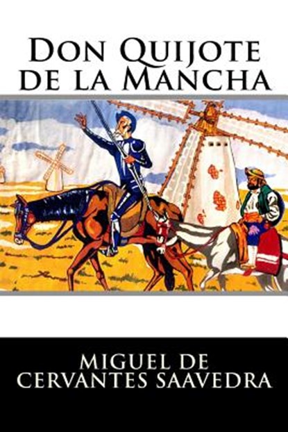 Don Quijote de la Mancha: Completo, Miguel De Cervantes Saavedra - Paperback - 9781523603305