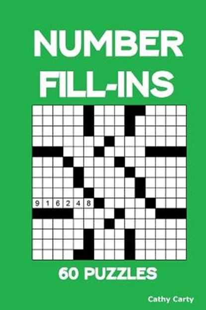 Number Fill-Ins: 60 Puzzles, Cathy Carty - Paperback - 9781523659753