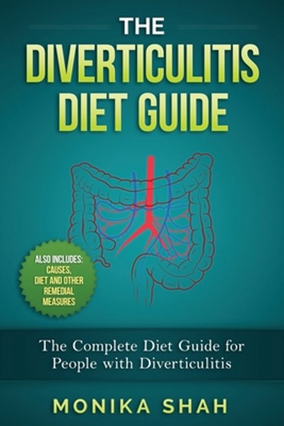 The Diverticulitis Diet Guide, SHAH,  Monika - Paperback - 9781523672639