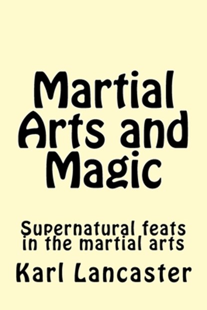 Martial Arts and Magic, Jwing-Ming Yang - Paperback - 9781523674985