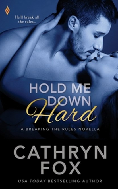 Hold Me Down Hard, Cathryn Fox - Paperback - 9781523703555