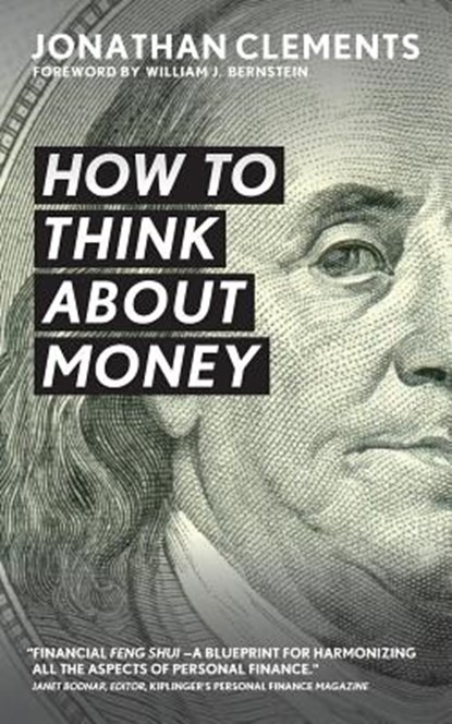 How to Think About Money, CLEMENTS,  Jonathan - Paperback - 9781523770816