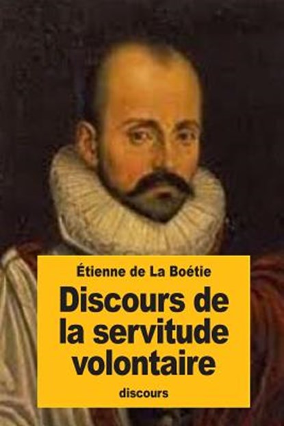 Discours de la servitude volontaire, Étienne de la Boétie - Paperback - 9781523801329