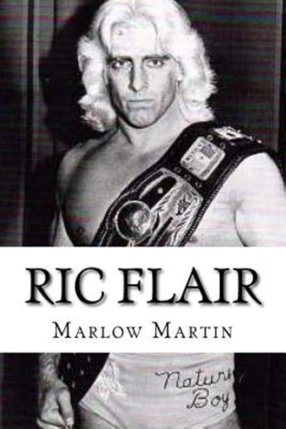 Ric Flair, Marlow J. Martin - Paperback - 9781523832798