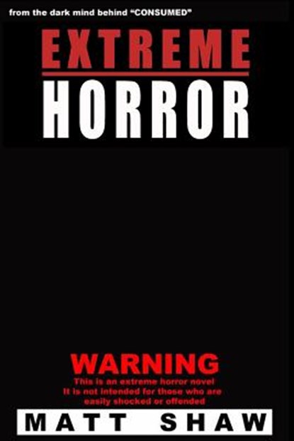 Extreme Horror, Matt Shaw - Paperback - 9781523873319