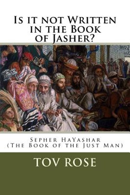 Is It Not Written in the Book of Jasher?, Tov Rose - Paperback - 9781523888313