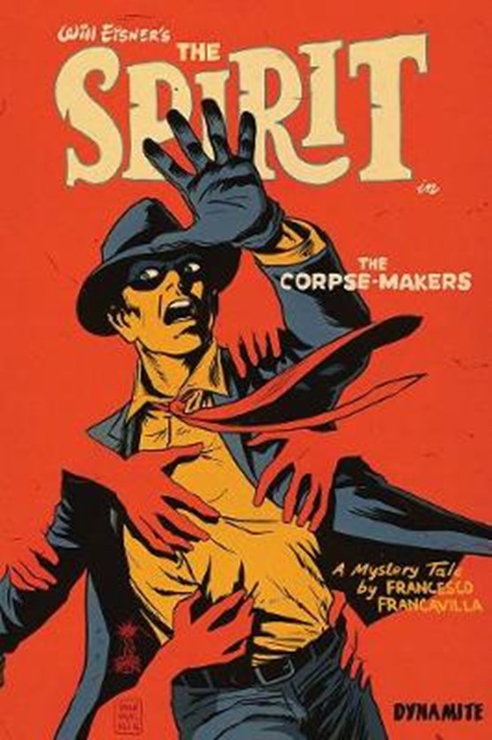 Will Eisner's The Spirit: The Corpse-Makers (Signed Hardcover)