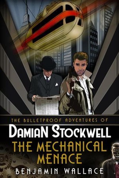 The Mechanical Menace, Benjamin Wallace - Ebook - 9781524201692