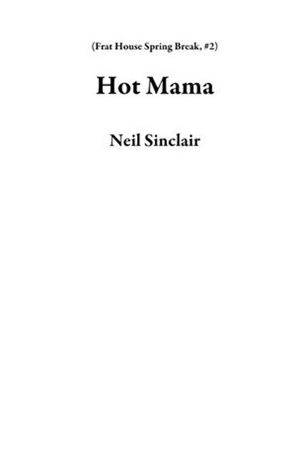 Hot Mama, Neil Sinclair - Ebook - 9781524211486