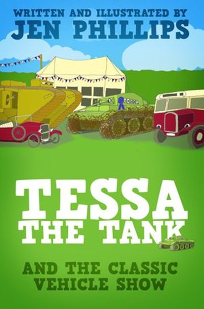 Tessa the Tank and the Classic Vehicle Show, Jen Phillips - Ebook - 9781524219284