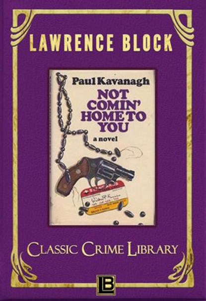 Not Comin' Home to You, Lawrence Block - Ebook - 9781524223878