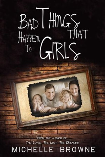 Bad Things that Happen to Girls, Michelle Browne - Ebook - 9781524231804