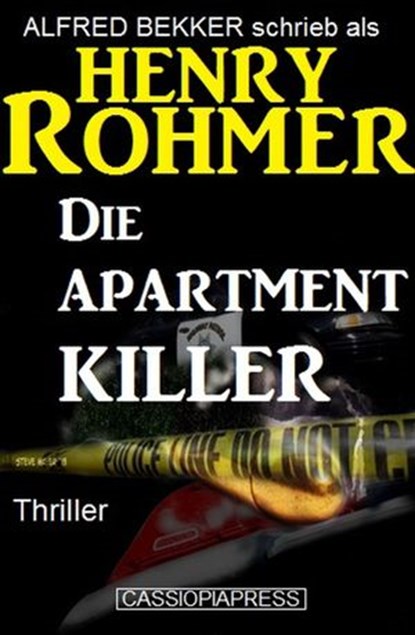 Die Apartment-Killer: Kriminalroman, Alfred Bekker ; Henry Rohmer - Ebook - 9781524236519