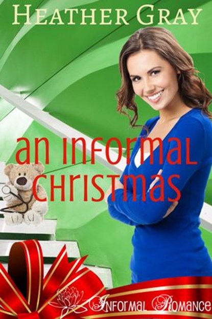An Informal Christmas, Heather Gray - Ebook - 9781524241582