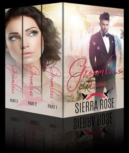 Groomless - My Billionaire Romance Box Set, Sierra Rose - Ebook - 9781524244842