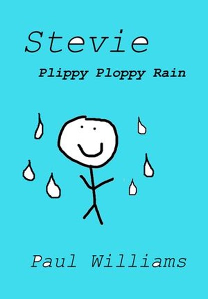 Stevie - Plippy Ploppy Rain, Paul Williams ; William O'Brien - Ebook - 9781524250201