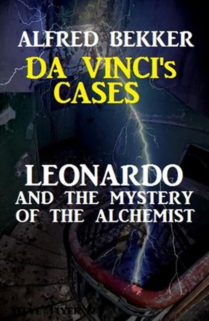 Leonardo and the Mystery of the Alchemist, Alfred Bekker - Ebook - 9781524250607