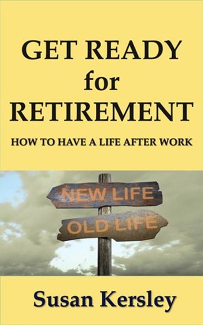 Get Ready for Retirement, Susan Kersley - Ebook - 9781524259129