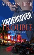 Undercover Trouble | Autumn Piper | 