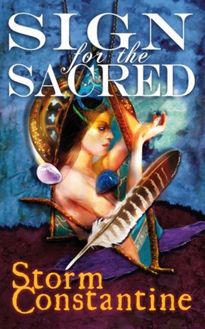 Sign for the Sacred, Storm Constantine - Ebook - 9781524272135