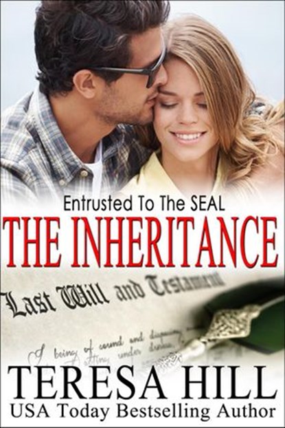 Entrusted To The SEAL: The Inheritance (The McRaes Series, Book 6 - Mace), Teresa Hill - Ebook - 9781524272975