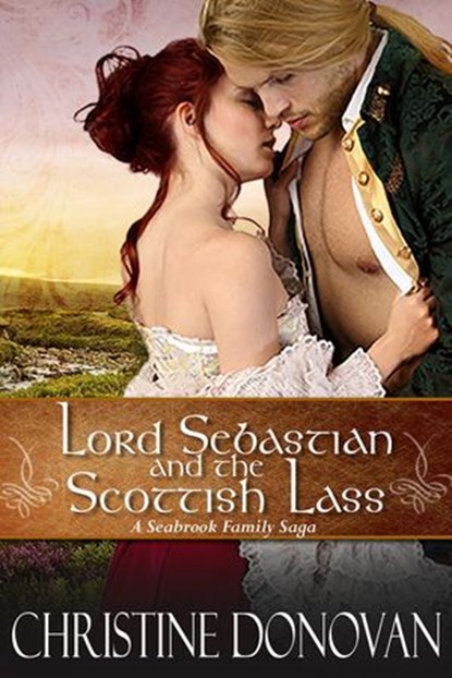 Lord Sebastian and the Scottish Lass, Christine Donovan - Ebook - 9781524285586