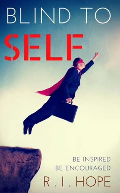Blind To Self: Devotional for Personal Growth, R. I. Hope - Ebook - 9781524293130