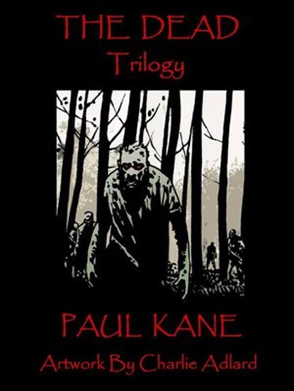 The Dead Trilogy, Paul Kane - Ebook - 9781524294144