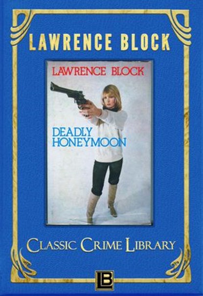 Deadly Honeymoon, Lawrence Block - Ebook - 9781524298036